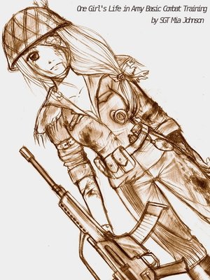 cover image of One Girl's Life in Army Basic Combat Training